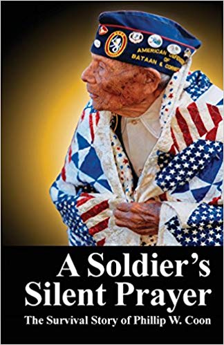 A Soldier's Silent Prayer: The Survival Story of Phillip W. Coon - Paperback
