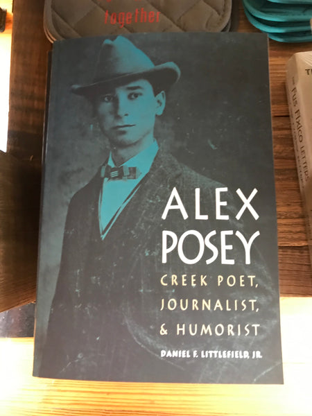 "Alex Posey, Creek Poet, Journalist, & Humorist"