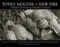 Totkv Mocvse/New Fire: Creek Folktales
